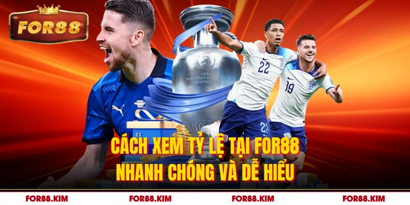 Cách xem tỷ lệ tại FOR88 nhanh chóng và dễ hiểu