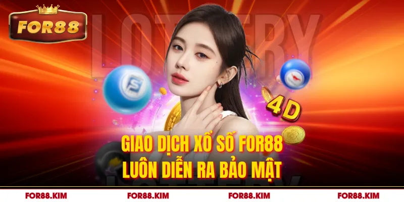 Giao dịch xổ số FOR88 luôn diễn ra bảo mật 