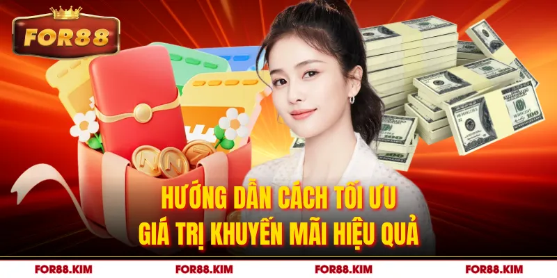 Hướng dẫn cách tối ưu giá trị khuyến mãi hiệu quả