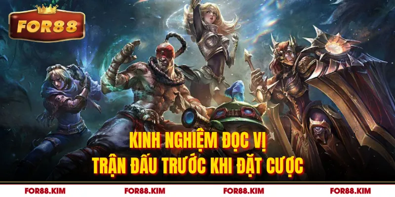 Kinh nghiệm đọc vị trận đấu trước khi đặt cược