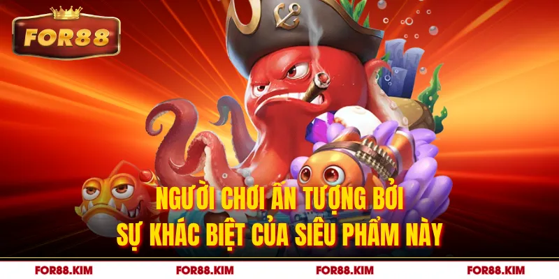 Người chơi ấn tượng bởi sự khác biệt của siêu phẩm này
