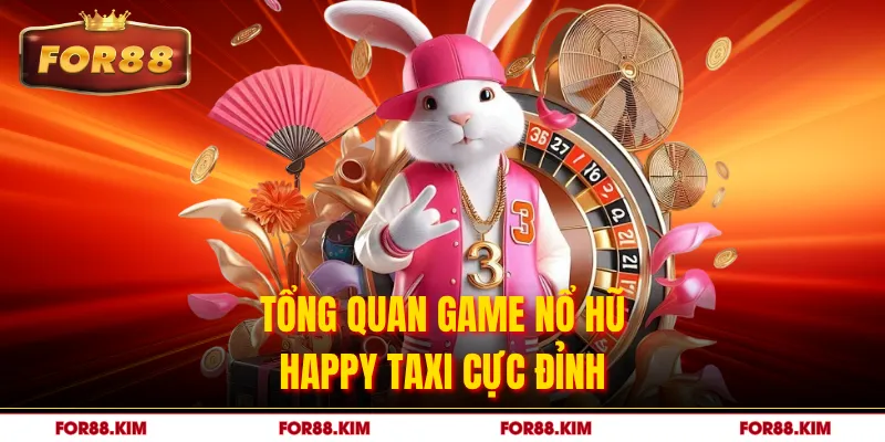 Tổng quan game nổ hũ Happy Taxi cực đỉnh