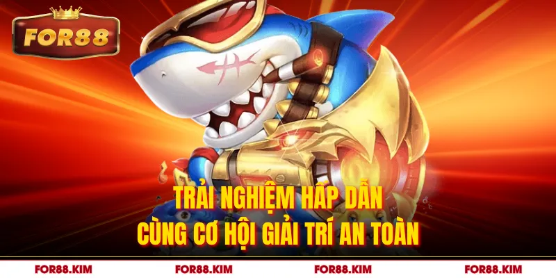 Trải nghiệm hấp dẫn cùng cơ hội giải trí an toàn