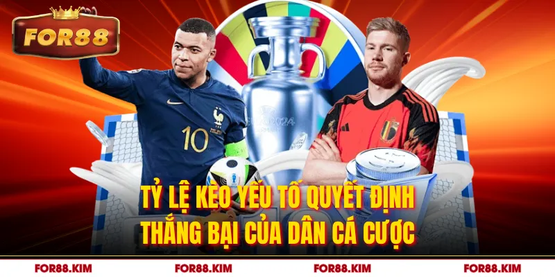 Tỷ lệ kèo yếu tố quyết định thắng bại của dân cá cược